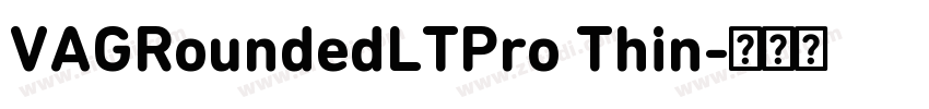 VAGRoundedLTPro Thin字体转换